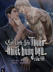 Gửi Tình Yêu Thuần Khiết Hung Bạo Của Tôi