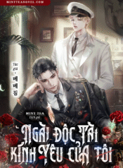 Ngài Độc Tài Kính Yêu Của Tôi